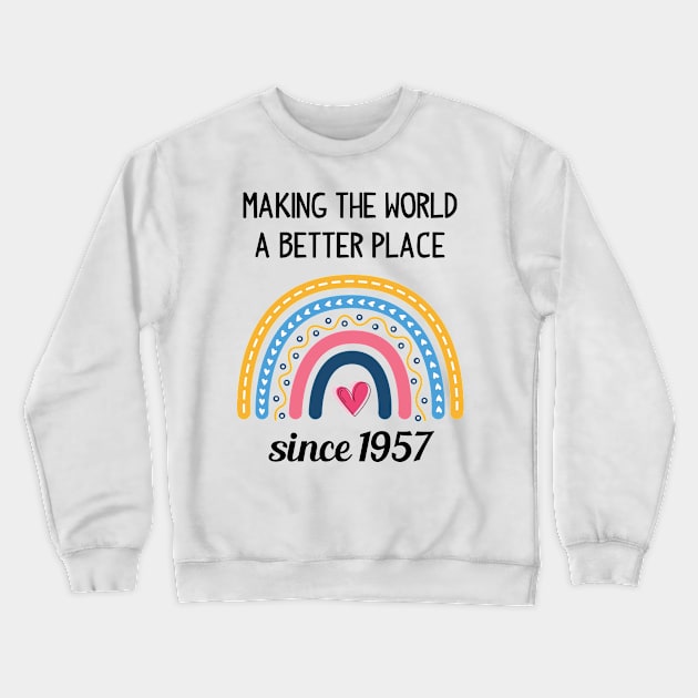 Making The World Better Since 1957 66th Birthday 66 Years Old Crewneck Sweatshirt by Happy Solstice